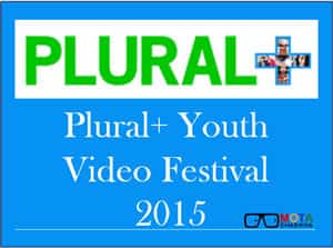 Plural+ Youth Video Festival 2015 